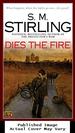 Dies the Fire: a Novel of the Change