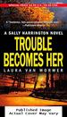 Trouble Becomes Her (Sally Harrington Novels)