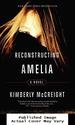 Reconstructing Amelia: a Novel
