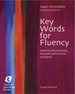 Key Words for Fluency Upper Intermediate: Learning and practising the most useful words of English