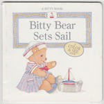 Bitty Bear Sets Sail a Bitty Book