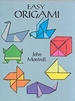 Easy Origami: Over 30 Simple Projects!