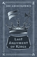 Last Argument Of Kings: Book Three