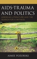 AIDS-Trauma and Politics: American Literature and the Search for a Witness