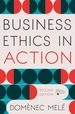 Business Ethics in Action: Managing Human Excellence in Organizations