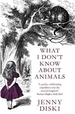 What I Don't Know About Animals