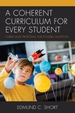 A Coherent Curriculum for Every Student: Curriculum Proposals for Possible Adoption