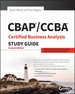CBAP/CCBA Certified Business Analysis Study Guide