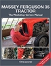 The Massey Ferguson 35 Tractor - Workshop Service Manual