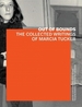 Out of Bounds: The Collected Writings of Marcia Tucker