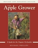 The Apple Grower: Guide for the Organic Orchardist, 2nd Edition