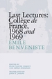 Last Lectures: Collge de France 1968 and 1969