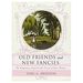 Old Friends and New Fancies: an Imaginary Sequel to the Novels of Jane Austen (Paperback)