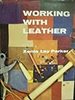 Working With Leather By Xenia Ley Parker (1972, Hardcover): Xenia Ley Parker (1972)