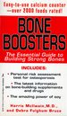 Bone Boosters: the Essential Guide to Building Strong Bones