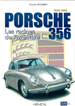 Porsche 356: Les Racines De L'Aventure (French Edition)