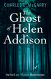 The Ghost of Helen Addison (the Leo Moran Murder Mysteries)