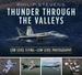 Thunder Through the Valleys: Low Level Flying? Low Level Photography