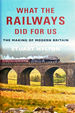 What the Railways Did for Us