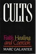 Cults: Faith, Healing, and Coercion