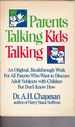 Parents Talking, Kids Talking: an Original, Breakthrough Work for All Parents Who Want to Discuss Adult Subjects With Children But Don't Know How