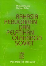 Rahasia Kebugaran Dan Pelatihan Olahraga Soviet By Yessis, Michael and Richard Trubo
