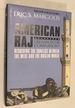 American Raj: Liberation Or Domination? : Resolving the Conflict Between the West and the Muslim World