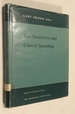 Tax Incentives and Capital Spending; : Papers (Studies of Government Finance)