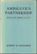 Ambiguous Partnership: Britain and America, 1944-1947 (Columbia Contemporary American History Series)