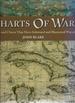 Charts of War: the Maps and Charts That Have Informed and Illustrated War at Sea
