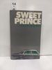 Sweet Prince: a Novel