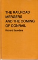 Railroad Mergers and the Coming of Conrail