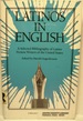 Latinos in English: a selected bibliography of Latino fiction writers of the United States