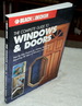 The Complete Guide to Windows & Doors: Step-By-Step Projects for Adding, Replacing & Repairing All Types of Windows & Doors