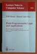 Field-Programmable Logic and Applications: 5th International Workshop, Fpl '95, Oxford, United Kingdom, August 29-September 1, 1995. Proceedings (Lecture Notes in Computer Science)