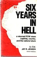 Six Years in Hell: a Returned Pow Views Captivity, Country, and the Nations Future