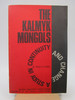 The Kalmyk Mongols. a Study in Continuity and Change (First Edition)