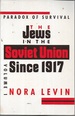 The Jews in the Sovie Union Sonce 1917: Paradox of Survival (Volume 1)