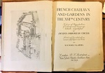 French Chateaux and Gardens in the Xvith Century: a Series of Reproductions of Contemporary Drawings Hitherto Unpublished; Selected and Described With an Account of the Artist and His Works