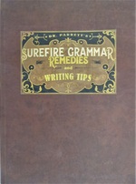 Dr. Parrett's Surefire Grammar Remedies and Writing Tips