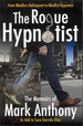 The Rogue Hypnotist: From Mindless Delinquent to Mindful Hypnotist