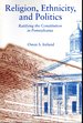 Religion, Ethnicity, and Politics: Ratifying the Constitution in Pennsylvania