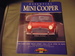 Essential Mini Cooper: The Cars and Their Story, 1961-71 and 1990 to Date