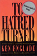 To Hatred Turned: a True Story of Love and Death in Texas