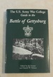 The U.S. Army War College Guide to the Battle of Gettysburg