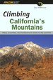 Climbing California's Mountains (Climbing Mountains Series)