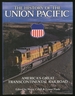 The History of the Union Pacific: America's Great Transcontinental Railroad