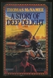 A Story of Deep Delight