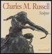 Charles M. Russell, Sculptor