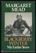 Blackberry Winter: My Earlier Years